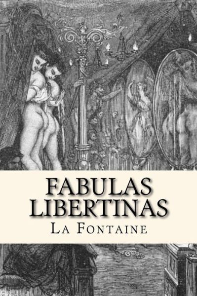 Cover for La Fontaine · Fabulas Libertinas (Paperback Book) [Spanish edition] (2017)