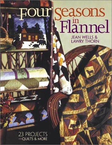 Cover for Lawry Thorn · Four Seasons in Flannel: 23 Projects: Quilts and More (Paperback Book) (2011)