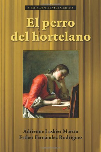 Cover for Lope de Vega · El Perro del Hortelano - Cervantes &amp; Co. Spanish Classics (Paperback Book) [Spanish, Bilingual edition] (2011)