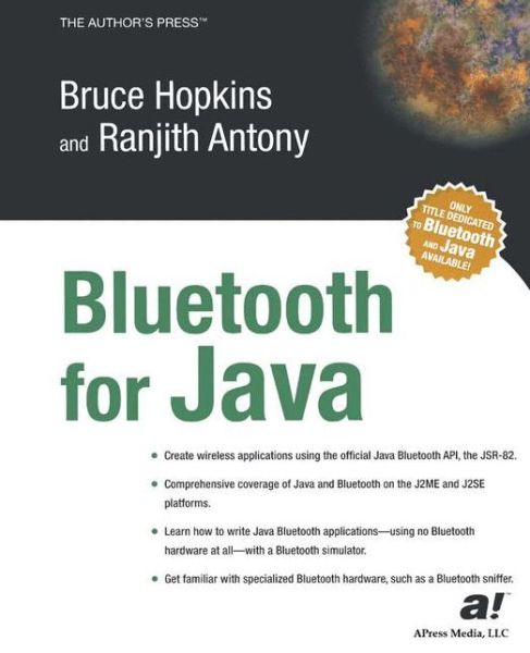 Bluetooth For Java - Ranjith Antony - Livros - APress - 9781590590782 - 1 de abril de 2003