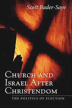 Cover for Scott Bader-Saye · Church and Israel After Christendom (Paperback Book) (2005)