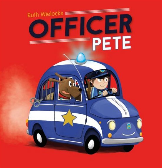 Cover for Ruth Wielockx · Officer Pete (Hardcover Book) (2018)