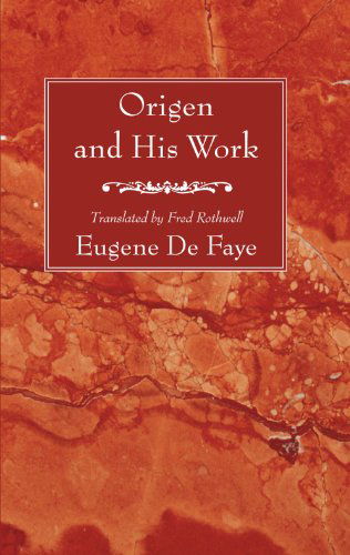 Cover for Eugene De Faye · Origen and His Work: (Paperback Book) (2008)