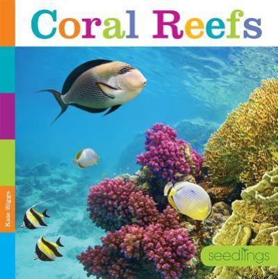 Cover for Kate Riggs · Coral Reefs (Hardcover Book) (2017)