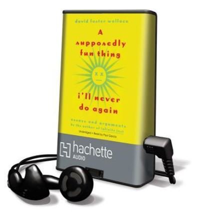 A Supposedly Fun Thing I'll Never Do Again - David Foster Wallace - Annen - Hachette Audio - 9781611130782 - 7. februar 2012