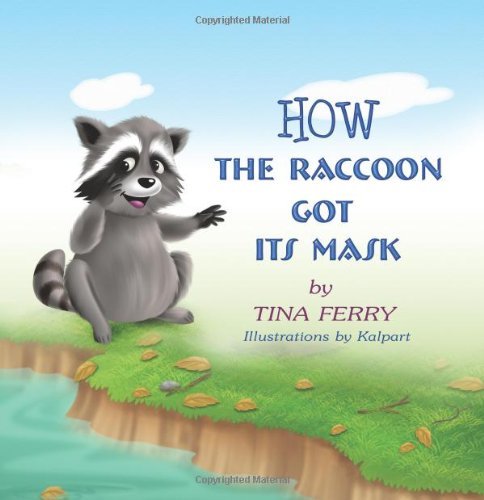 Cover for Tina Ferry · How the Raccoon Got Its Mask (Paperback Book) (2011)