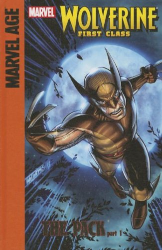 Cover for Fred Van Lente · The Pack (Wolverine: First Class) (Hardcover Book) (2013)