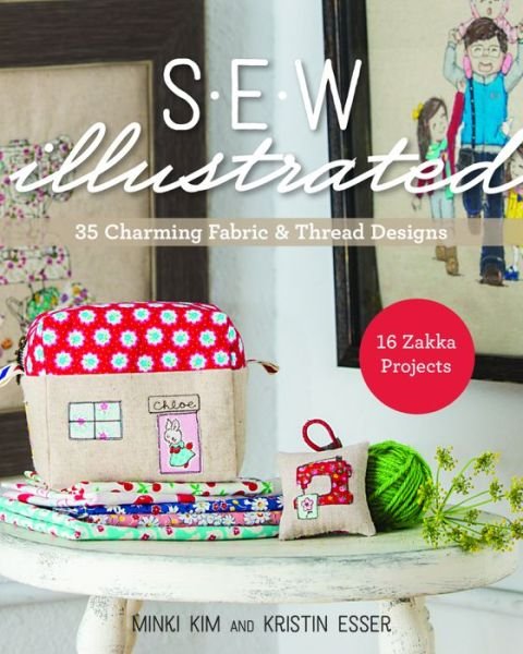 Cover for Minki Kim · Sew Illustrated: 35 Charming Fabric &amp; Thread Designs (Paperback Book) (2016)