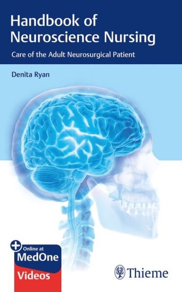 Handbook of Neuroscience Nursing: Care of the Adult Neurosurgical Patient - Ryan Denita - Books - Thieme Medical Publishers Inc - 9781626233782 - May 22, 2019
