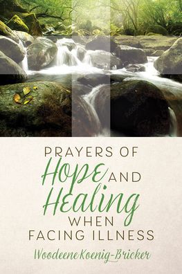 Cover for Woodeene Koenig-Bricker · Prayers of Hope and Healing When Facing Illness (Paperback Book) (2022)