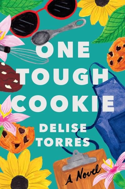 Cover for Delise Torres · One Tough Cookie: A Novel (Paperback Book) (2023)