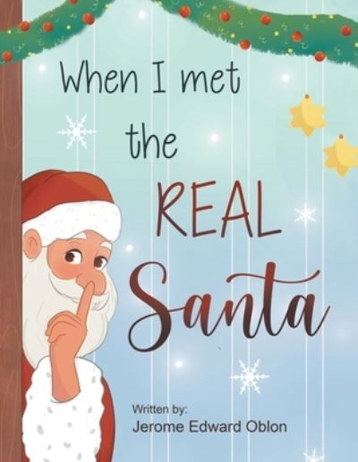 Cover for Jerome Edward Oblon · When I Met the Real Santa (Book) (2023)