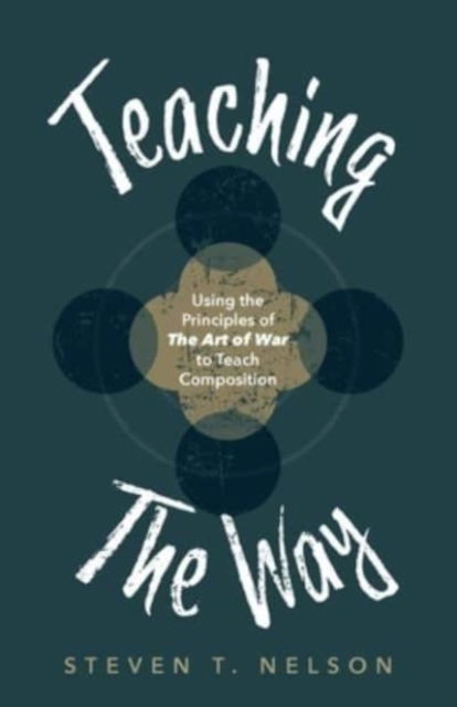 Cover for Steven T Nelson · Teaching the Way (Paperback Book) (2021)