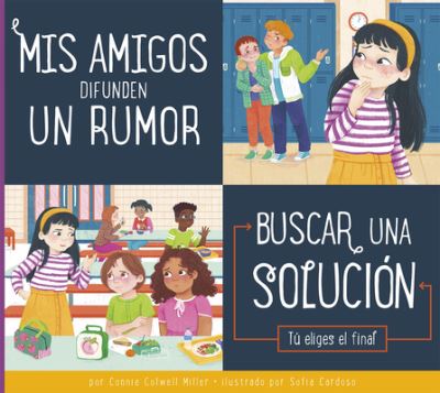 Mis Amigos Difunden un Rumor - Connie Colwell Miller - Books - Amicus - 9781645494782 - 2023