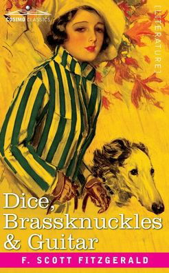 Cover for F Scott Fitzgerald · Dice, Brassknuckles and Guitar (Paperback Bog) (1923)