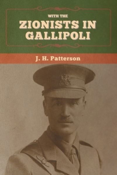 Cover for J H Patterson · With the Zionists in Gallipoli (Paperback Book) (2020)