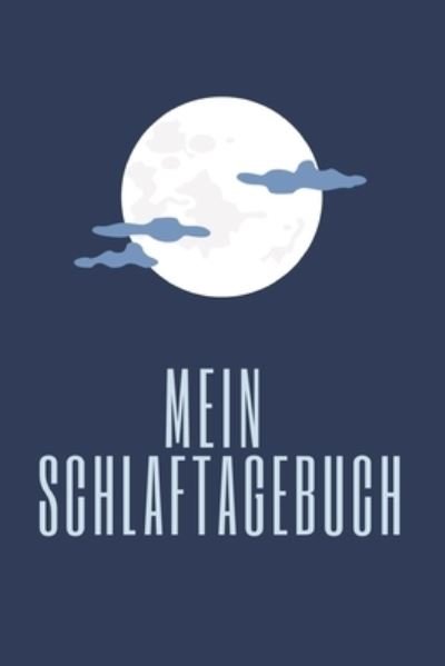 Cover for Xmp Schlaftagebuch Pr Co · Schlafgewohnheiten Dokumentieren (Taschenbuch) (2020)