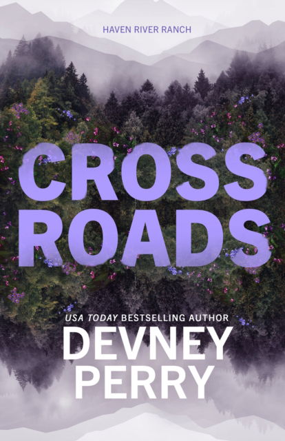 Crossroads - Haven River Ranch - Devney Perry - Książki - Amazon Publishing - 9781662518782 - 4 czerwca 2024