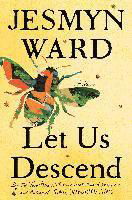 Let Us Descend: A Novel - Jesmyn Ward - Libros - Scribner - 9781668037782 - 24 de octubre de 2023