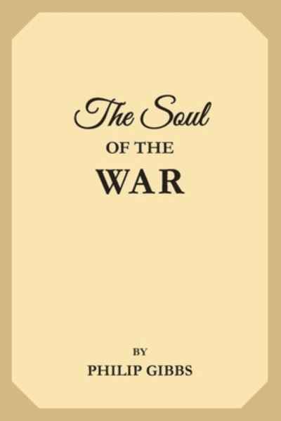 Cover for Philip Gibbs · The Soul of the War (Paperback Book) (2019)