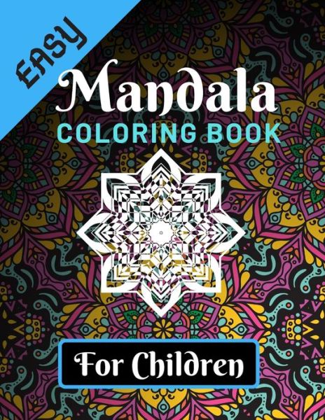 Cover for Easy Mandala Coloring Book · Easy Mandala Coloring Books for Children (Paperback Book) (2019)