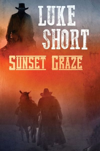 Cover for Luke Short · Sunset Graze (Paperback Book) (2019)