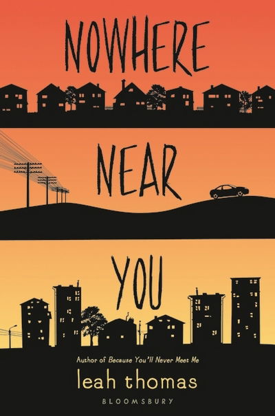 Nowhere Near You - Leah Thomas - Books - Bloomsbury USA Childrens - 9781681191782 - February 7, 2017