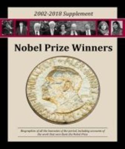 Cover for HW Wilson · Nobel Prize Winners, 2002-2018 Supplement (Innbunden bok) [5 Revised edition] (2018)