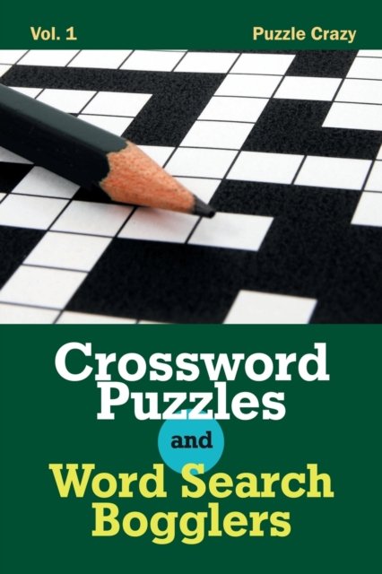 Cover for Puzzle Crazy · Crossword Puzzles And Word Search Bogglers Vol. 1 (Taschenbuch) (2016)