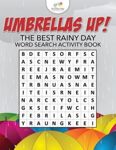 Umbrellas Up! The Best Rainy Day Word Search Activity Book - Kreative Kids - Bøker - Kreative Kids - 9781683775782 - 15. september 2016
