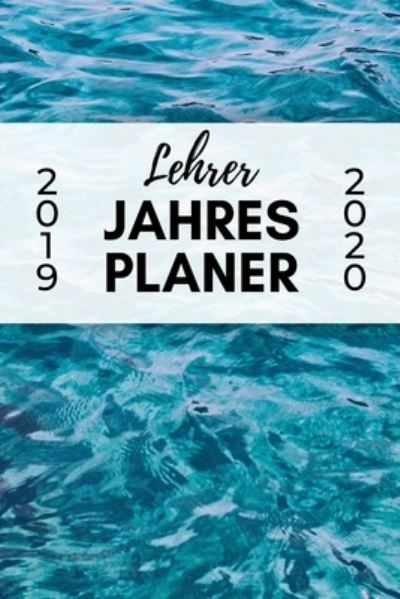 Cover for Lehrerplaner Geschenk · Lehrer Jahres Planer 2019 2020 (Paperback Bog) (2019)