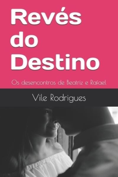 Cover for Vile Rodrigues · Reves do Destino (Paperback Book) (2019)