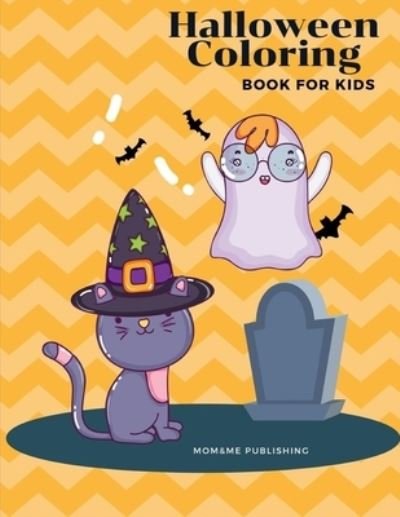 Cover for Mom &amp; Me Publishing · Halloween Coloring Book for Kids (Paperback Book) (2019)