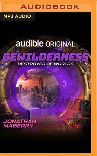 Cover for Jonathan Maberry · Bewilderness, Part Three: Destroyer of Worlds (CD) (2021)