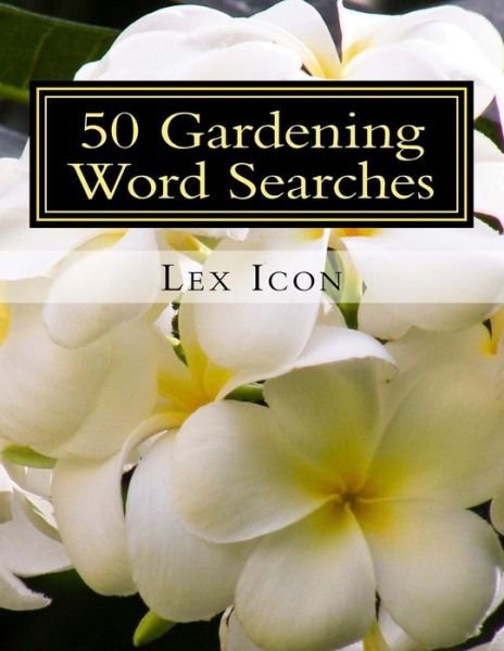 Cover for Lex Icon · 50 Gardening Word Searches (Pocketbok) (2018)