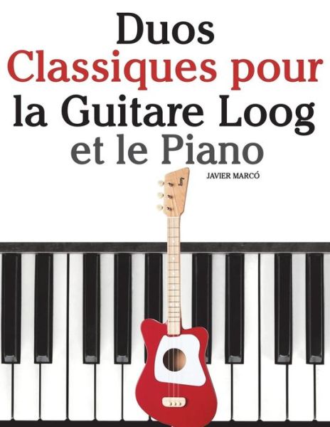 Cover for Marc · Duos Classiques Pour La Guitare Loog Et Le Piano (Paperback Book) (2018)