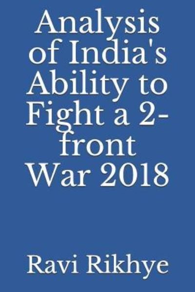 Cover for Ravi Rikhye · Analysis of India's Ability to Fight a 2-Front War 2018 (Pocketbok) (2018)