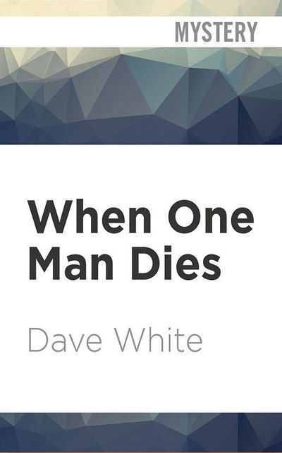 Cover for Dave White · When One Man Dies (CD) (2019)