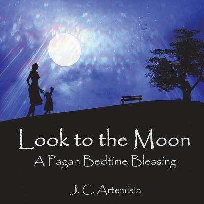 Cover for J C Artemisia · Look to the Moon (Paperback Book) (2018)