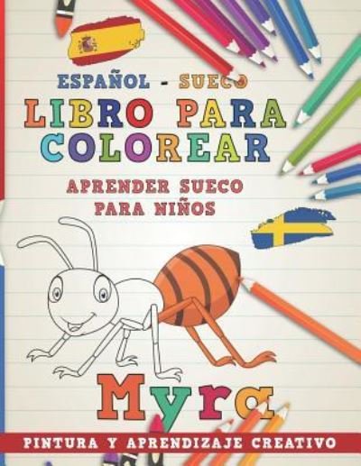 Cover for Nerdmediaes · Libro Para Colorear Espanol - Sueco I Aprender Sueco Para Ninos I Pintura Y Aprendizaje Creativo (Pocketbok) (2018)