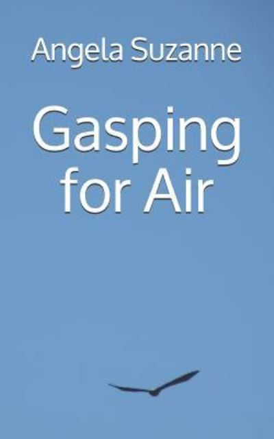 Angela Suzanne · Gasping for Air (Paperback Book) (2018)