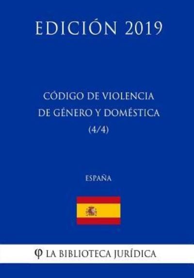 Cover for La Biblioteca Juridica · Codigo de Violencia de Genero y Domestica (4/4) (Espana) (Edicion 2019) (Paperback Bog) (2018)