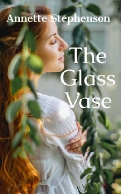 Cover for Annette Stephenson · Glass Vase (Book) (2023)