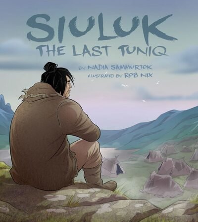 Cover for Nadia Sammurtok · Siuluk: The Last Tuniq (Paperback Book) [English edition] (2018)