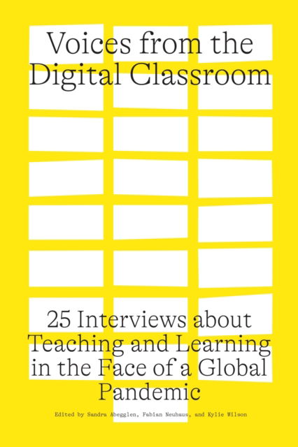Cover for Voices from the Digital Classroom: 25 Interviews about Teaching and Learning in the Face of a Global Pandemic (Paperback Book) (2022)