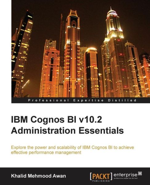 Cover for Khalid Mehmood Awan · IBM Cognos BI v10.2 Administration Essentials (Paperback Book) (2013)