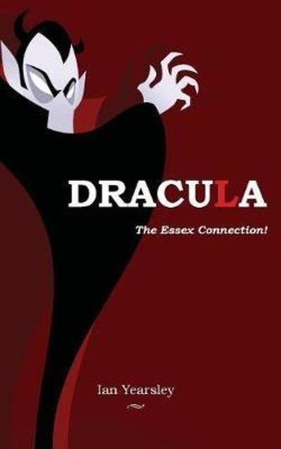 Cover for Ian Yearsley · Dracula - The Essex Connection! (Paperback Book) (2018)