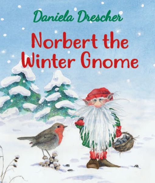 Cover for Daniela Drescher · Norbert the Winter Gnome (Kartonbuch) (2020)