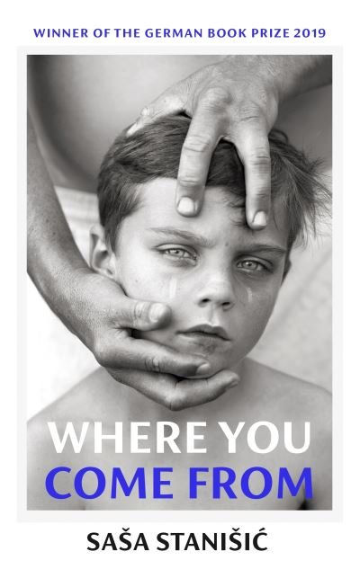 Cover for Sasa Stanisic · Where You Come From: Winner of the German Book Prize (Gebundenes Buch) (2021)