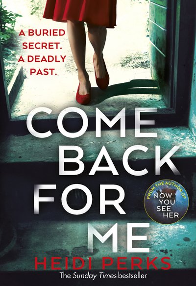 Cover for Heidi Perks · Come Back For Me: Your next obsession from the author of Richard &amp; Judy bestseller NOW YOU SEE HER (Paperback Bog) (2020)